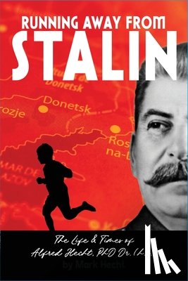 Hecht, Mark R. - Running Away From Stalin