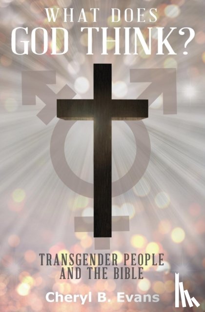 Evans, Cheryl B - What Does God Think?