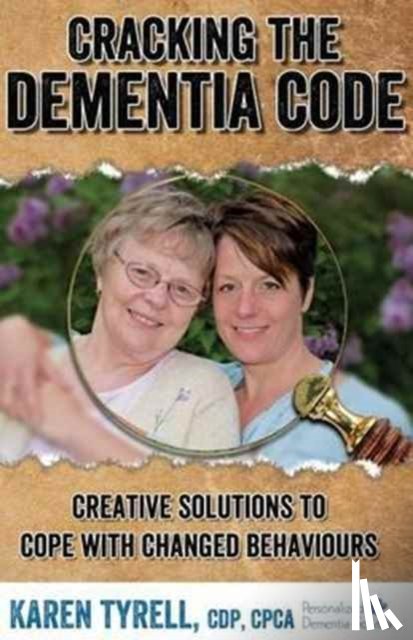 Tyrell, Karen A - Cracking the Dementia Code