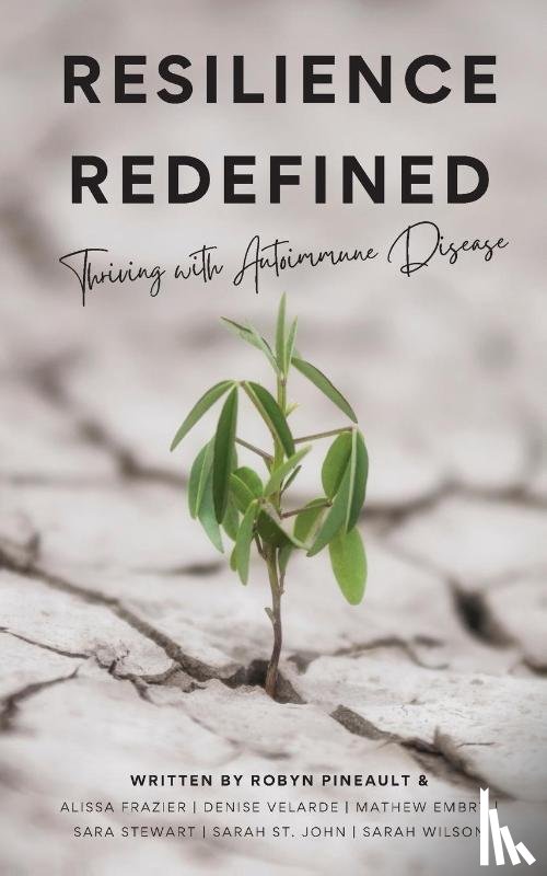 Pineault, Robyn, Frazier, Alissa, Velarde, Denise - Resilience Redefined