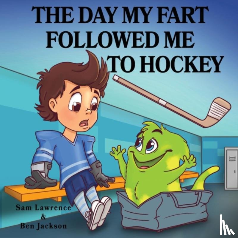 Lawrence, Sam, Jackson, Dr Ben (University of Oxford) - The Day My Fart Followed Me To Hockey