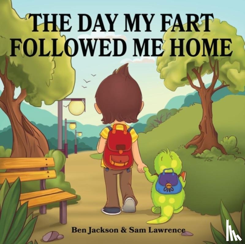 Jackson, Dr Ben (University of Oxford), Lawrence, Sam - The Day My Fart Followed Me Home