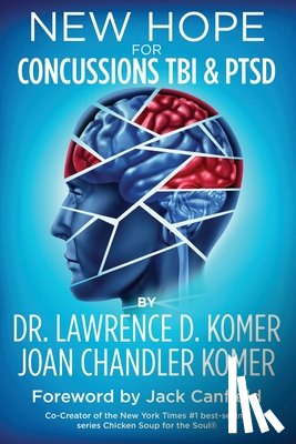 Komer, Joan Chandler - New Hope for Concussions TBI & PTSD