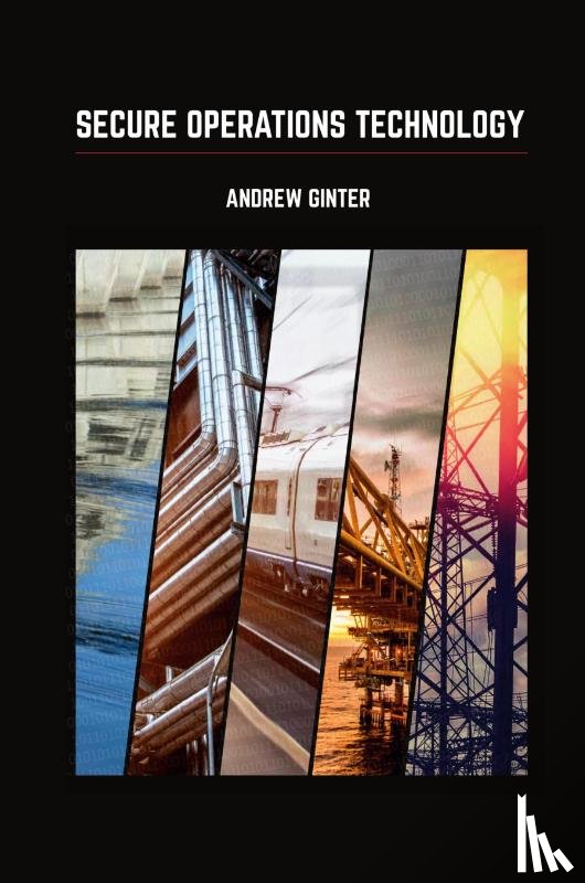 Ginter, Andrew - Secure Operations Technology