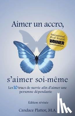 Plattor, Candace - Aimer Un Accro, s'Aimer Soi-M me