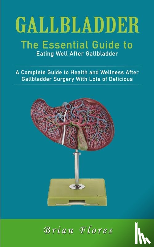Flores, Brian - Gallbladder