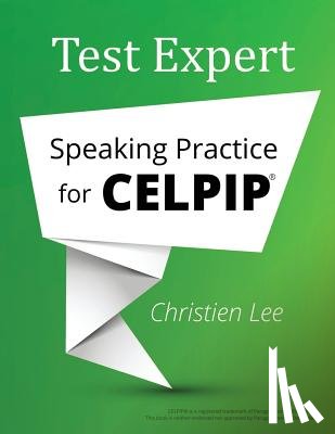 Lee, Christien - Test Expert: Speaking Practice for CELPIP(R)