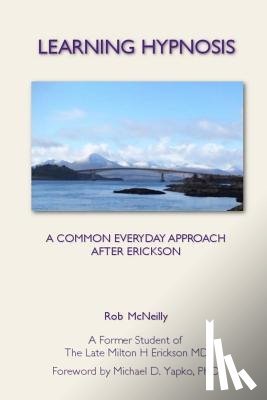 McNeilly, Rob - Learning Hypnosis: A Common Everyday Approach After Ericsson
