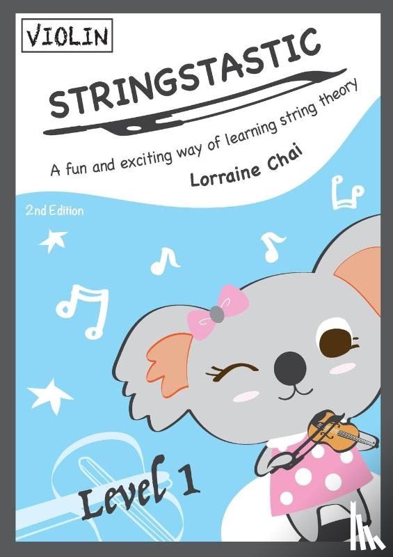 Chai, Lorraine - Stringstastic Level 1 - Violin