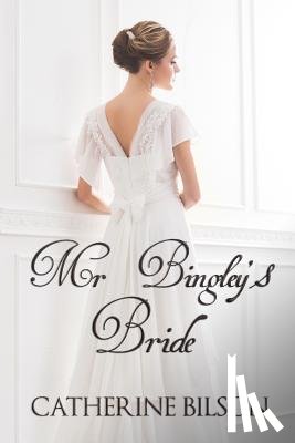 Bilson, Catherine - Mr Bingley's Bride