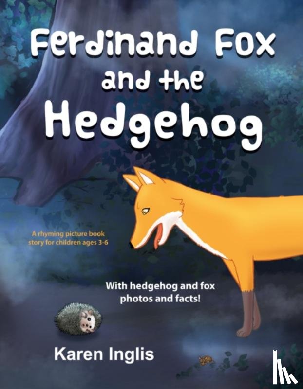 Inglis, Karen - Ferdinand Fox and the Hedgehog