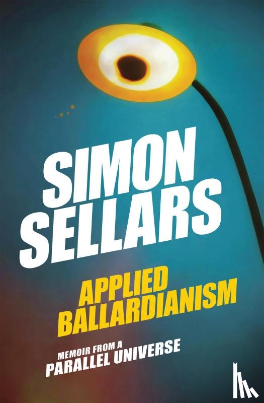 Sellars, Simon - Applied Ballardianism