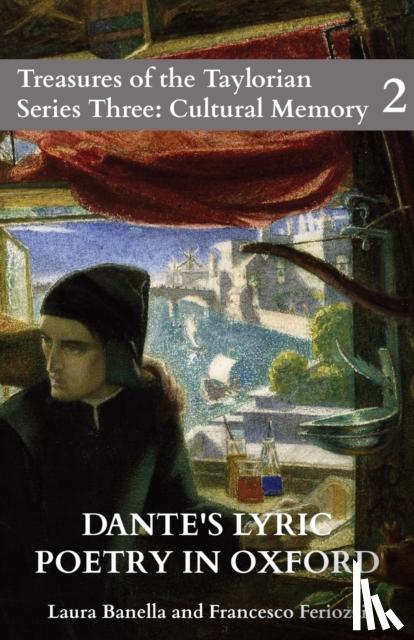 Banella, Laura - Dante’s Lyric Poetry in Oxford