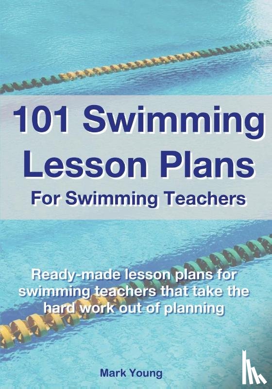 Young, Mark - 101 Swimming Lesson Plans For Swimming Teachers