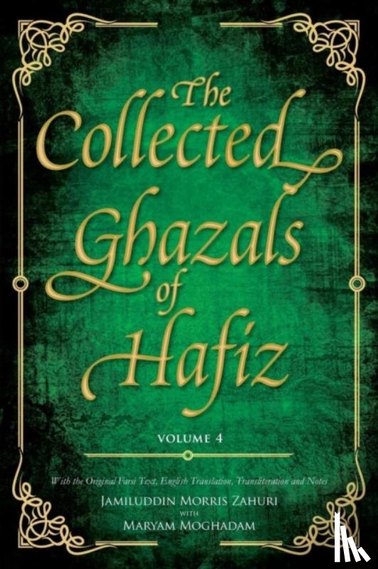 Shirazi, Hafez- Shams-Ud-Din Muhammad - The Collected Ghazals of Hafiz - Volume 4