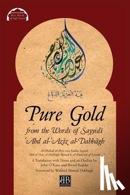 Al-Lamaṭī, Aḥmad B Al-Mub&#257rak - Pure Gold from the Words of Sayyidī ʿAbd al-ʿAzīz al-Dabbāgh