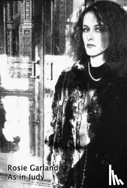 Garland, Rosie - As in Judy