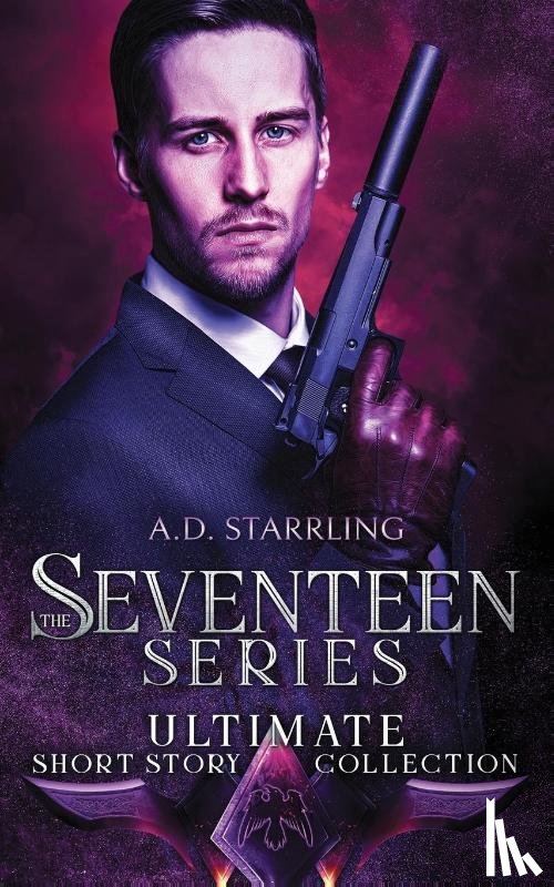 Starrling, A. D. - The Seventeen Series Ultimate Short Story Collection