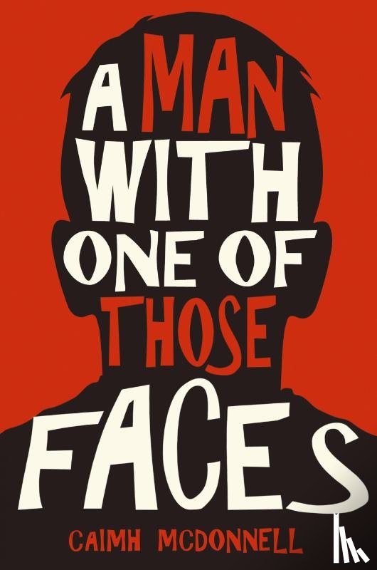 McDonnell, Caimh - A Man with One of Those Faces