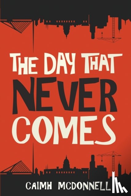 McDonnell, Caimh - The Day That Never Comes