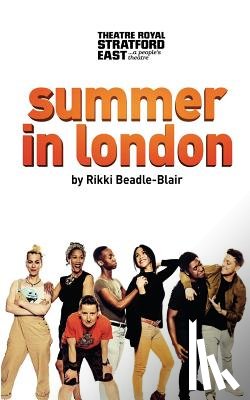 Beadle-Blair, Rikki - Summer in London
