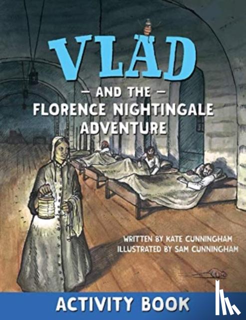Cunningham, Kate - Vlad and the Florence Nightingale Adventure Activity Book