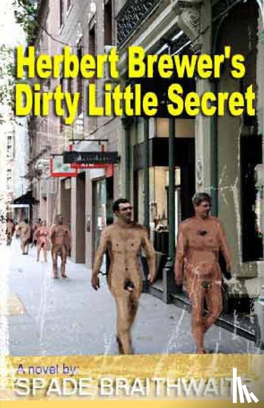 Braithwaite, Spade - Herbert Brewer's Dirty Little Secret