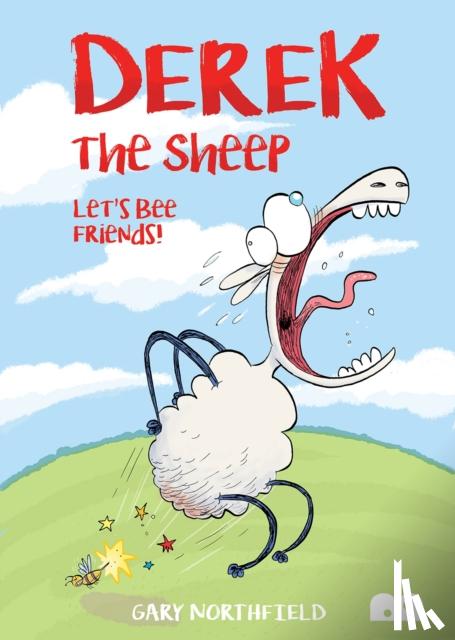 Northfield, Gary - Derek The Sheep: Let's Bee Friends