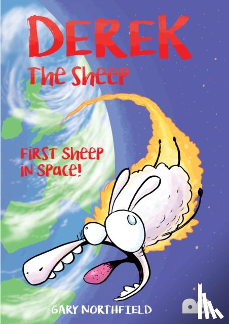 Northfield, Gary - Derek The Sheep: First Sheep In Space