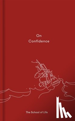 The School of Life - On Confidence