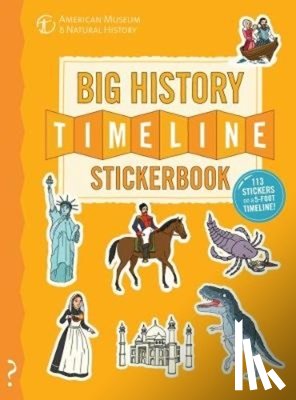 Lloyd, Christopher - The Big History Timeline Stickerbook: From the Big Bang to the Present Day; 14 Billion Years on One Amazing Timeline!