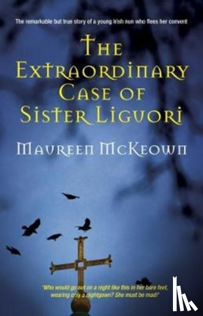 McKeown, Maureen - The Extraordinary Case of Sister Liguori