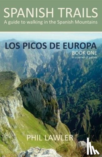 Lawler, Phil - Spanish Trails - A Guide to Walking the Spanish Mountains
