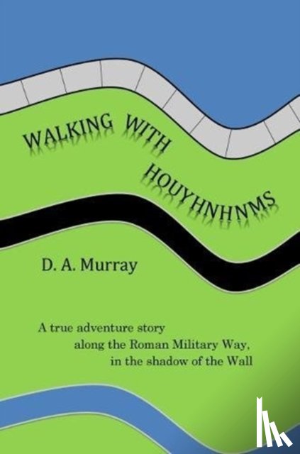 Murray, D. A. - Walking With Houyhnhnms