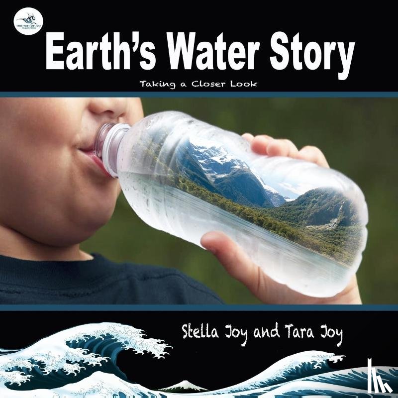 Joy, Tara - Earth's Water Story