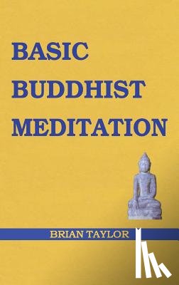 Taylor, Brian F - Basic Buddhist Meditation