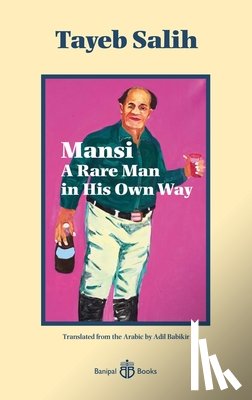 Salih, Tayeb - Mansi A Rare Man in His Own Way