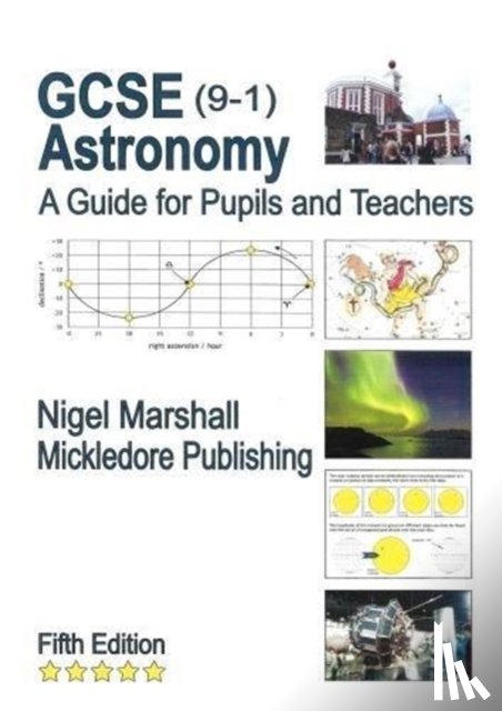 Marshall, Nigel - GCSE (9-1) Astronomy: A Guide for Pupils and Teachers