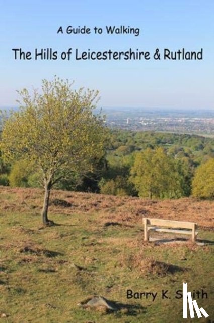 Smith, Barry - The Hills of Leicestershire & Rutland