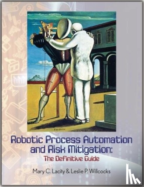 Lacity, Mary C., Willcocks, Leslie P. - Robotic Process Automation and Risk Mitigation