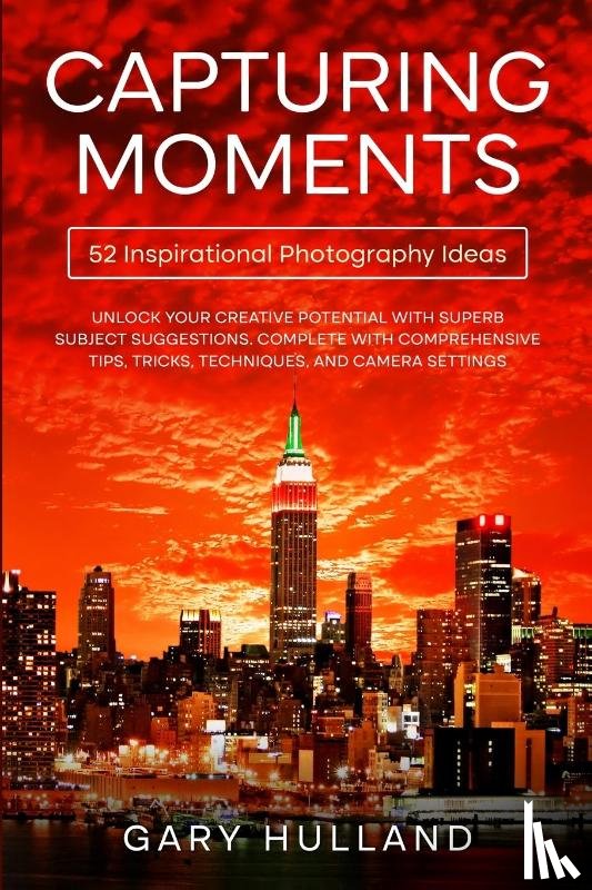 Hulland, Gary - Capturing Moments