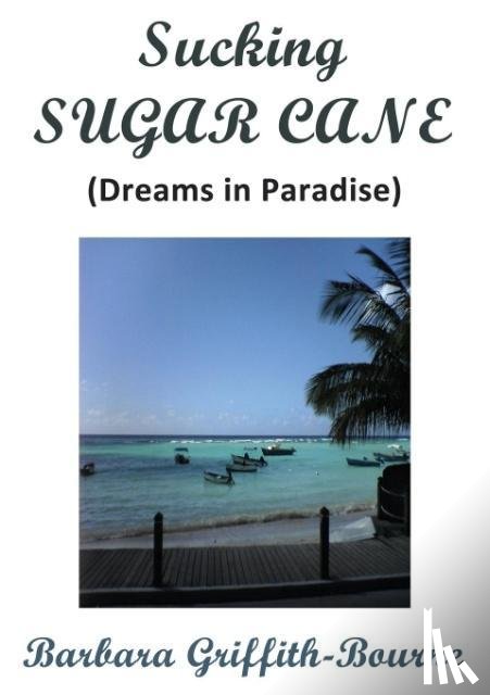 Griffith-Bourne, Barbara - Sucking Sugar Cane