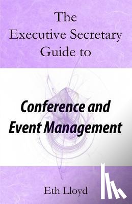 Lloyd, Eth - The Executive Secretary Guide to Conference and Event Management