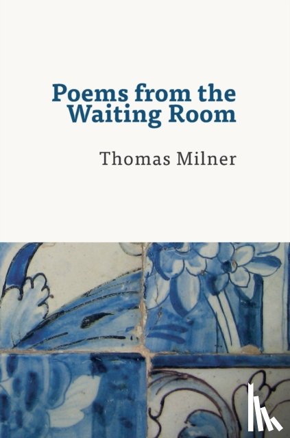 Milner, Thomas - Poems from the Waiting Room