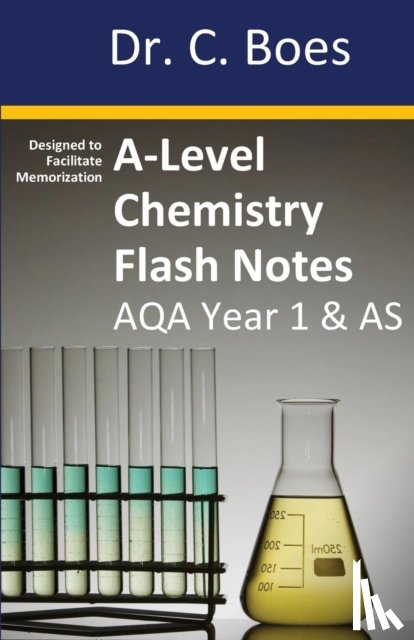 Boes - A-Level Chemistry Flash Notes AQA Year 1 & AS
