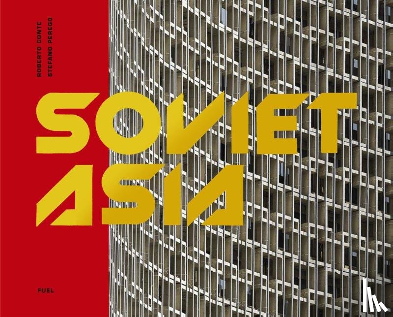 Conte, Roberto, Perego, Stefano, FUEL - Soviet Asia