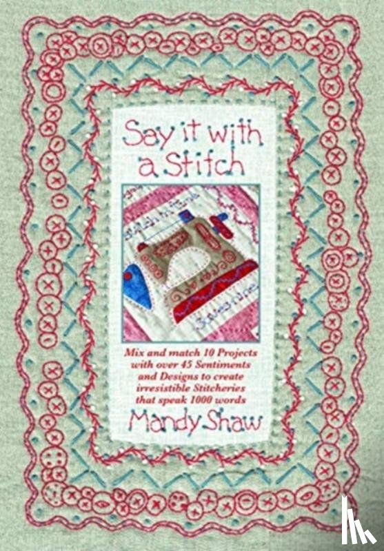 Shaw, Mandy (Author) - Say it with a Stitch