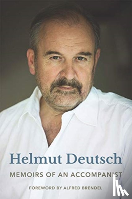 Deutsch, Helmut - Memoirs of an Accompanist