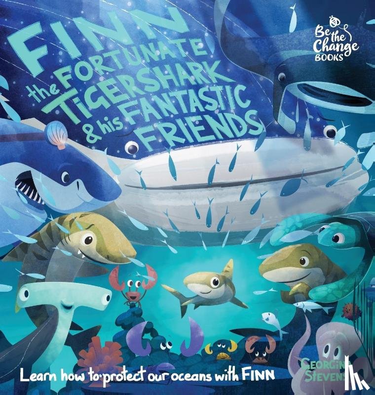 Stevens, Georgina - Finn the Fortunate Tiger Shark and His Fantastic Friends
