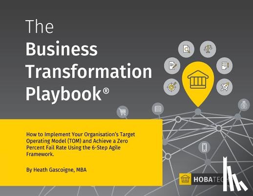 Gascoigne Mba, Heath - The Business Transformation Playbook
